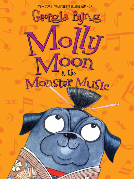 Title details for Molly Moon & the Monster Music by Georgia Byng - Available